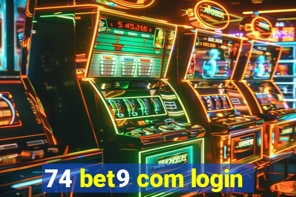 74 bet9 com login